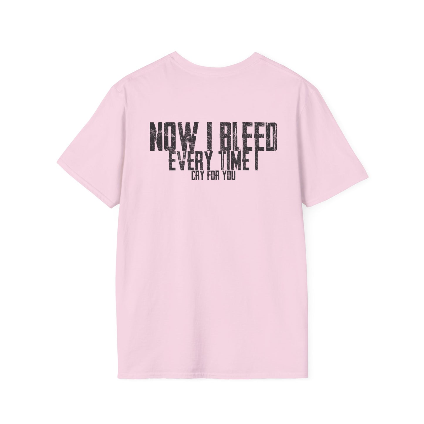 Fit For Nothing Now I Bleed Unisex Softstyle T-Shirt